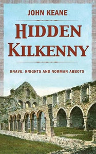 Hidden Kilkenny 