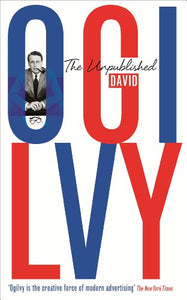 The Unpublished David Ogilvy 