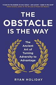 The Obstacle is the Way 