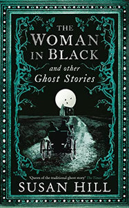 The Woman in Black and Other Ghost Stories 