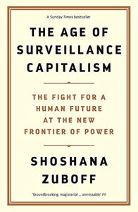 The Age of Surveillance Capitalism 