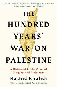 The Hundred Years' War on Palestine 