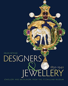 Designers and Jewellery 1850-1940 