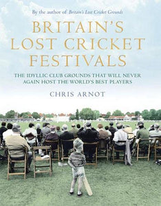 Britain's Lost Cricket Festivals 