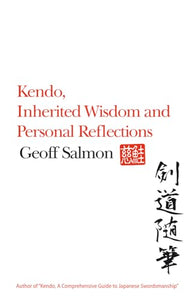 Kendo, Inherited Wisdom and Personal Reflections 