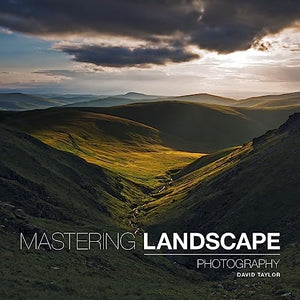 Mastering Landscape Photography 