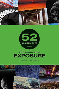 52 Assignments: Photographic Exposure 