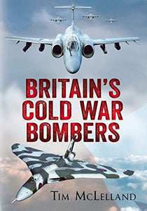 Britain's Cold War Bombers 