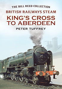 British Railways Steam - King's Cross to Aberdeen 