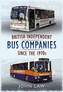 British Independent Buses Since the 1970s 