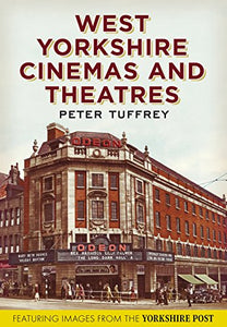 West Yorkshire Cinemas and Theatres 