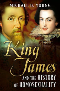 King James and the History of Homosexuality 