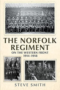 The Norfolk Regiment on the Western Front 