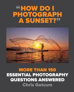 How Do I Photograph A Sunset? 