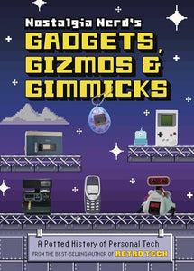 Nostalgia Nerd's Gadgets, Gizmos & Gimmicks 