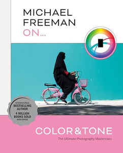 Michael Freeman On... Color & Tone 