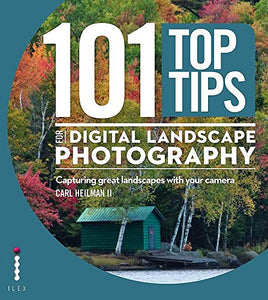 101 Top Tips for Digital Landscape Photography 