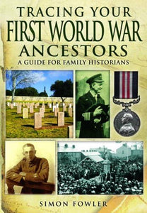 Tracing Your First World War Ancestors 