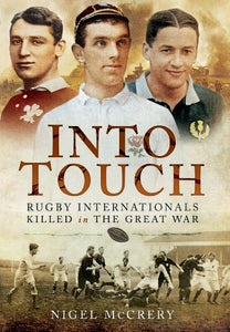 Into Touch: Rugby Internationals Killed in the Great War 