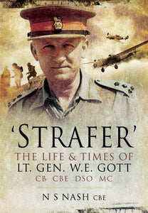 Strafer, Desert General: The Life and Killing of Lt. General William Gott 