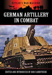 German Artillery in Combat 