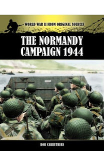 The Normandy Campaign 1944 