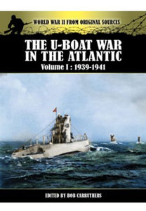 U-Boat War in the Atlantic Vol 1 - 1939-1941 