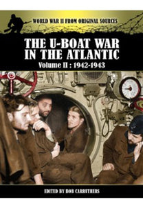 U-Boat War in the Atlantic Vol II - 1942-1943 