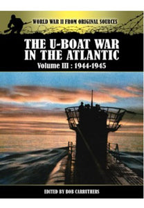 U-Boat War in the Atlantic Vol III - 1943 - 1945 