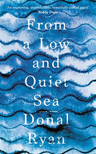 From a Low and Quiet Sea 