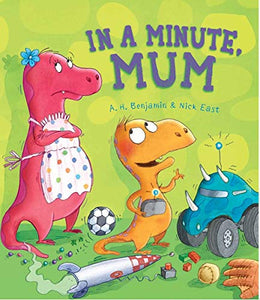 Storytime: In a Minute, Mum 