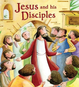 My First Bible Stories (New Testament): Jesus and his Disciples 