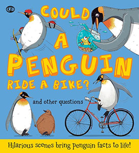 Could a Penguin Ride a Bike? 