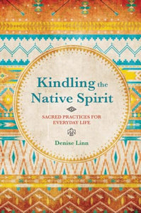 Kindling the Native Spirit 