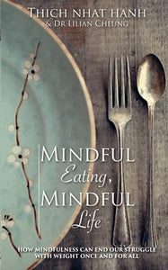 Mindful Eating, Mindful Life 