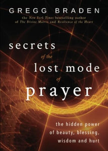 Secrets of the Lost Mode of Prayer 