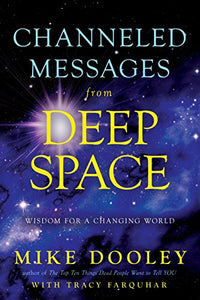 Channeled Messages from Deep Space 