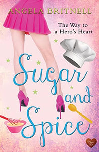 Sugar and Spice: The Way to a Hero's Heart 