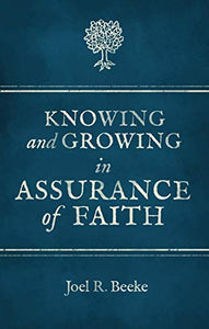 Knowing And Growing in Assurance of Faith 