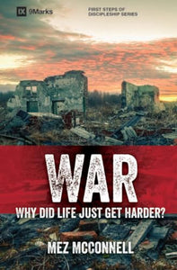 War – Why Did Life Just Get Harder? 