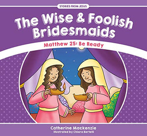 The Wise And Foolish Bridesmaids 