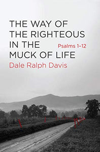 The Way of the Righteous in the Muck of Life 