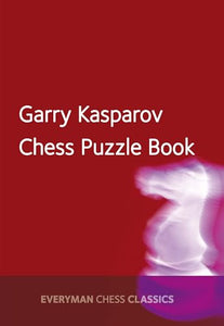 Garry Kasparov's Chess Puzzle Book 