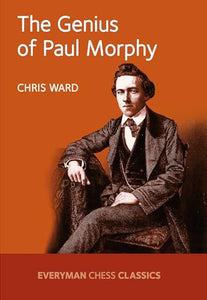 The Genius of Paul Morphy 