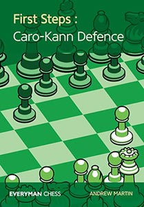 First Steps: Caro-Kann Defence 