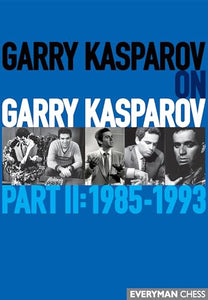 Garry Kasparov on Garry Kasparov, Part 2 