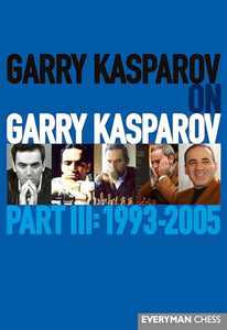 Garry Kasparov on Garry Kasparov, Part 3 