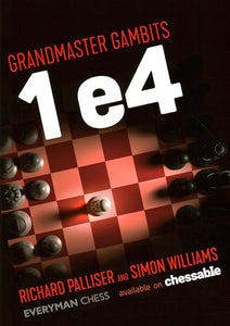 Grandmaster Gambits: 1 e4 