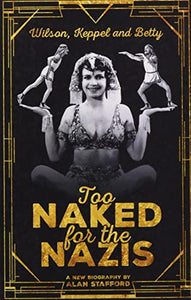 Wilson, Keppel and Betty - Too Naked for the Nazis 