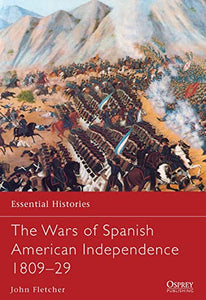 The Wars of Spanish American Independence 1809–29 